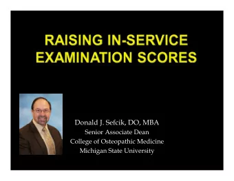 Donald J. Sefcik, DO, MBA  Senior Associate Dean  College of Osteopathic Medicine  Michigan State