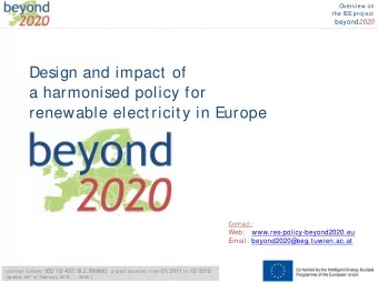 Cont act :  Web:   www.res-policy-beyond2020.eu  Email: beyond2020@  eeg.tuwien.ac.at Cont ract