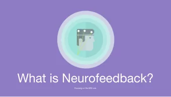 Feedback  EEG  Brain  Feedback  EEG  Brain  Feedback  Tends to be  Supposed