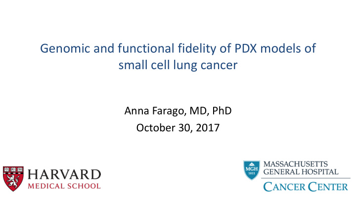 genomic and functional fidelity of pdx models of small
