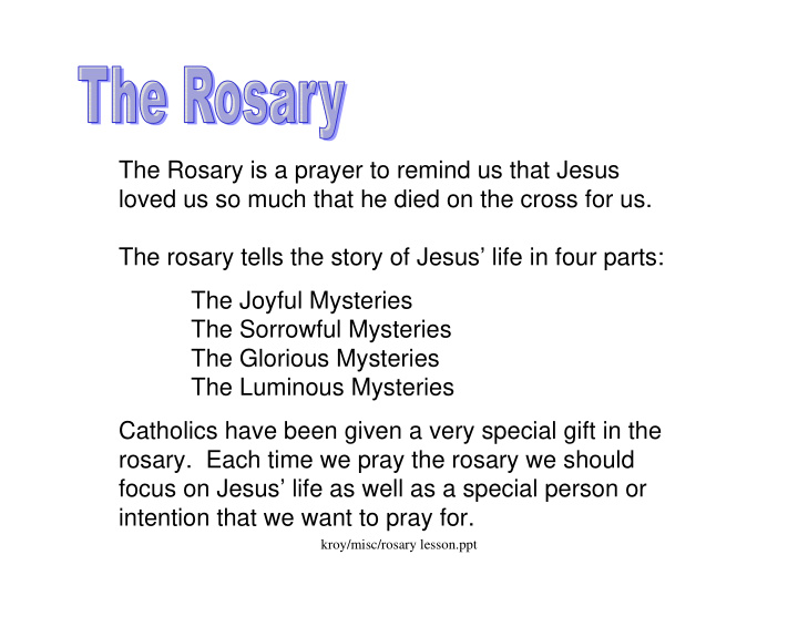 the rosary is a prayer to remind us that jesus loved us