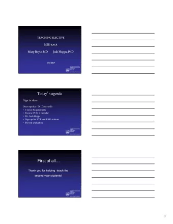 Mary Boyle, MD      Josh Hopps, PhD  2016-2017 Today  s agenda  Sign in sheet  Guest speaker: