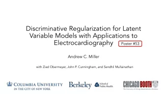 Discriminative Regularization for Latent  Variable Models with Applications to  Electrocardiography
