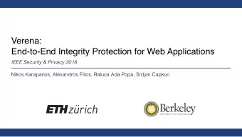Verena:   End-to-End Integrity Protection for Web Applications  IEEE Security &amp; Privacy 2016