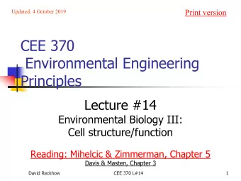 CEE 370  Environmental Engineering  Principles  Lecture #14  Environmental Biology III:  Cell