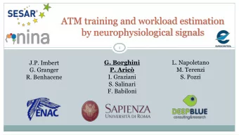 by neurophysiological signals  1  G. Borghini  L. Napoletano  J.P. Imbert  P. Aric  M. Terenzi