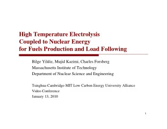 High Temperature Electrolysis  Coupled to Nuclear Energy  for Fuels Production and Load Following