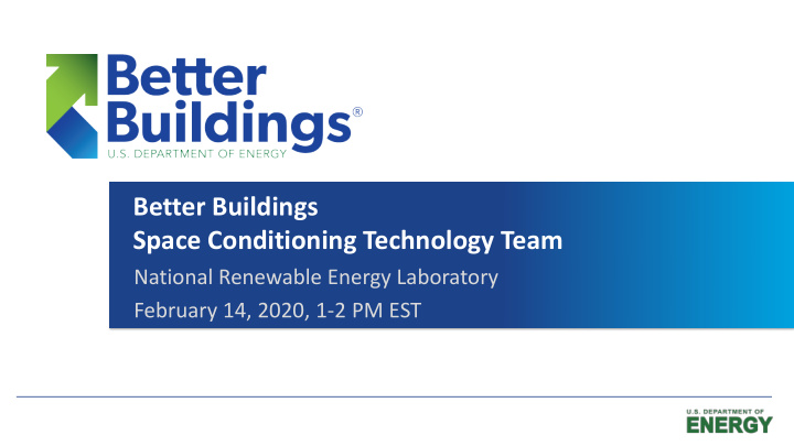 better buildings space conditioning technology team