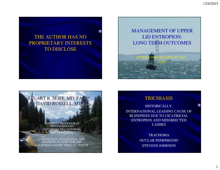 management of upper lid entropion the author has no long