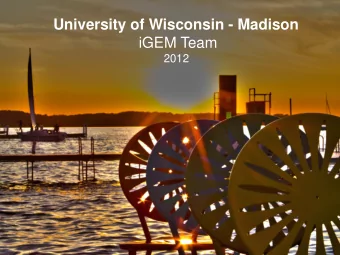 University of Wisconsin - Madison  iGEM Team  2012 Translational Coupling :  A tool for evaluating