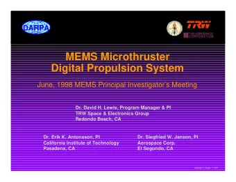 MEMS Microthruster  Digital Propulsion System  June, 1998 MEMS Principal Investigators Meeting