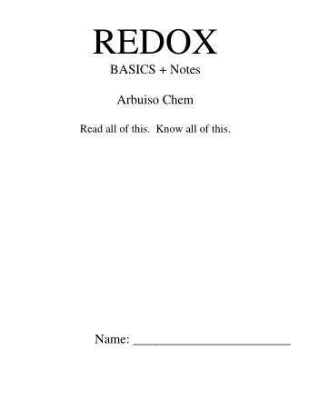 REDOX  BASICS + Notes  Arbuiso Chem  Read all of this.  Know all of this.  Name: