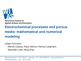 Electrochemical processes and porous  media: mathematical and numerical  modeling  Jrgen Fuhrmann