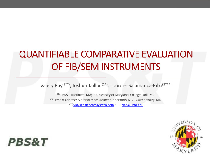 quantifiable comparative evaluation of fib sem instruments