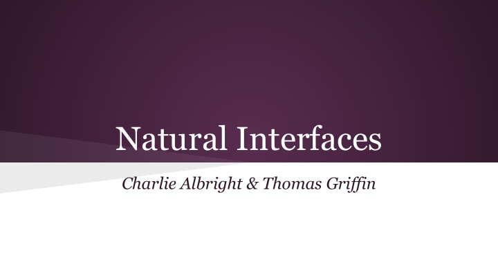 natural interfaces