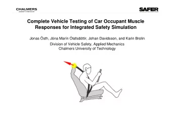 Complete Vehicle Testing of Car Occupant Muscle  Responses for Integrated Safety Simulation  Jonas