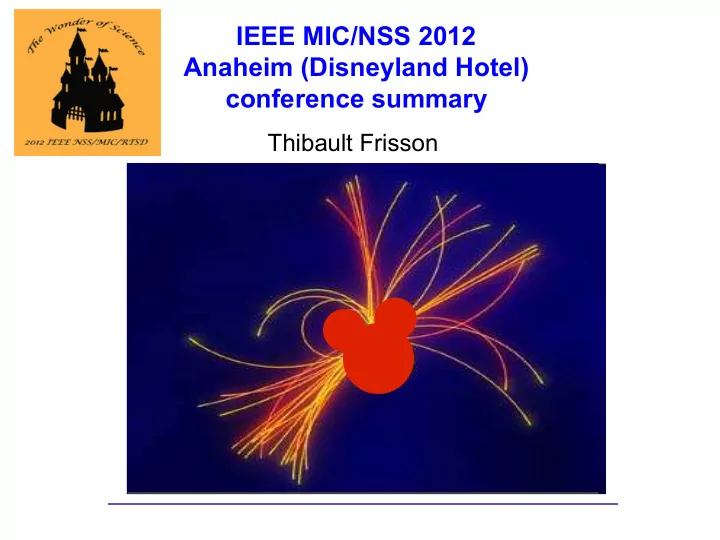 ieee mic nss 2012 anaheim disneyland hotel conference