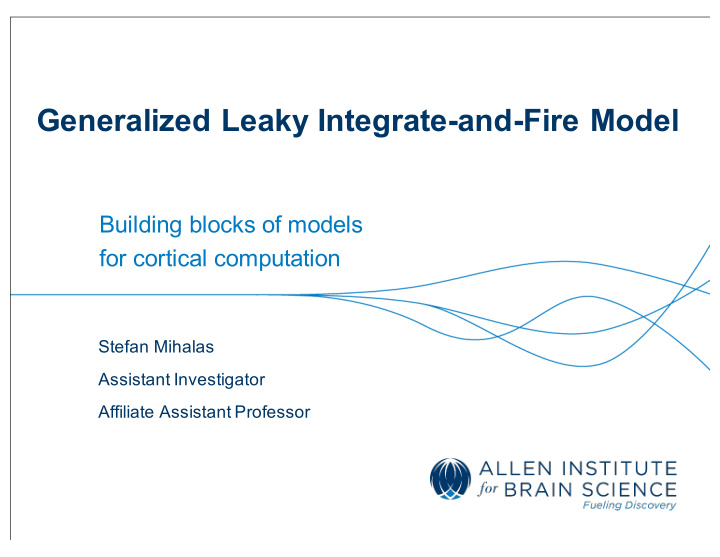 generalized leaky integrate and fire model