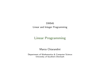 Linear Programming  Marco Chiarandini  Department of Mathematics &amp; Computer Science  University