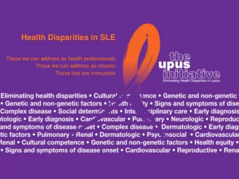 Health Disparities in SLE  Those we can address as health professionals  Those we can address as