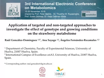 investigate the effect of genotype and growing conditions  on the strawberry metabolome Ral