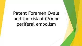 Patent Foramen Ovale  and the risk of CVA or  periferal embolism  Jan-Eize Lindeboom, cardioloog.