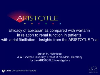 in relation to renal function in patients  with atrial fibrillation - Insights from the ARISTOTLE