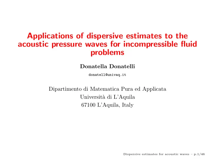 applications of dispersive estimates to the acoustic