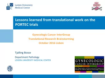 PORTEC trials  Gynecologic Cancer InterGroup  Translational Research Brainstorming  October 2016