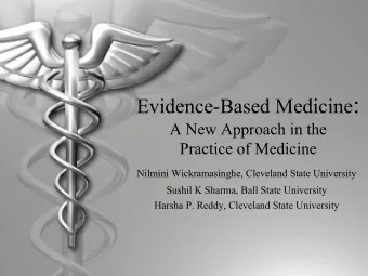 Evidence-Based Medicine :  A New Approach in the  Practice of Medicine  Nilmini Wickramasinghe,