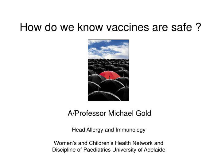 how do we know vaccines are safe