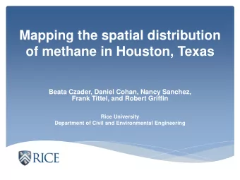 of methane in Houston, Texas  Beata Czader, Daniel Cohan, Nancy Sanchez,  Frank Tittel, and Robert