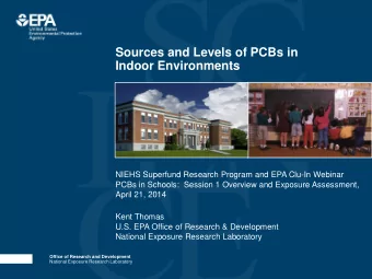 Sources and Levels of PCBs in  Indoor Environments  NIEHS Superfund Research Program and EPA Clu-In