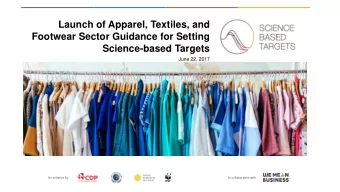 Launch of Apparel, Textiles, and  Footwear Sector Guidance for Setting  Science-based Targets  June