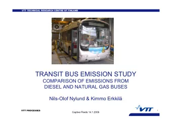 TRANSIT BUS EMISSION STUDY  COMPARISON OF EMISSIONS FROM  DIESEL AND NATURAL GAS BUSES  Nils-Olof