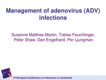 infections  Susanne Matthes-Martin, Tobias Feuchtinger,  Peter Shaw, Dan Engelhard, Per Ljungman