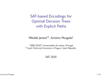 SAT-based Encodings for  Optimal Decision Trees  with Explicit Paths s Janota 1,2 , Ant onio