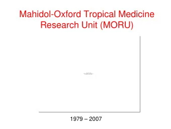 Mahidol-Oxford Tropical Medicine  Research Unit (MORU)  QuickTime and a  QuickTime and a