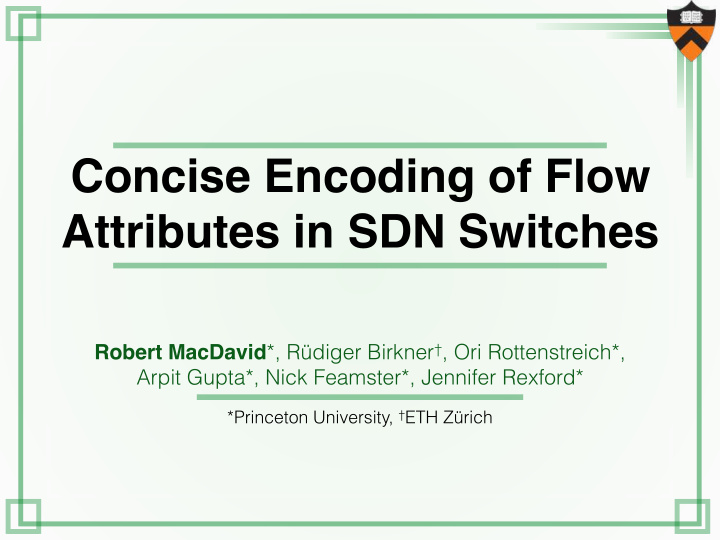 concise encoding of flow attributes in sdn switches