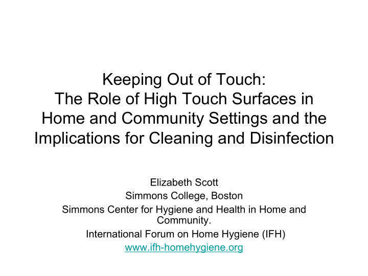 keeping out of touch the role of high touch surfaces in