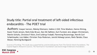 endocarditis - The POET trial Authors: Kasper Iversen, Nikolaj Ihlemann, Sabine U Gill, Trine