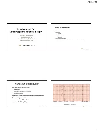 1  9/14/2019  Mapping and Ablation of scar- related VTs  Young adult college student  Induce VT /