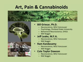 Art, Pain &amp; Cannabinoids  Bill Griesar, Ph.D.  Neuroscience, WSU Vancouver