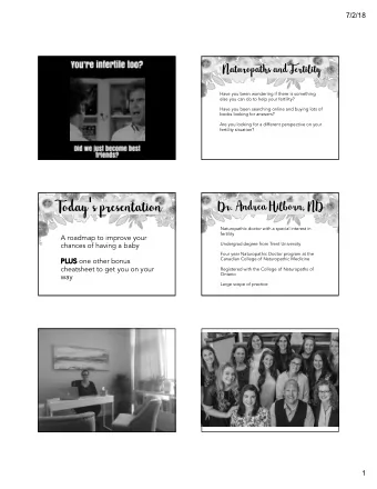 Today ' s presentation  Dr. Andrea Hilborn, ND  Naturopathic doctor with a special interest in