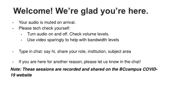 Welcome! Were glad youre here.  Your audio is muted on arrival.    Please tech check