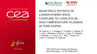 COUPLING TO LONG-PULSE,  HIGH TEMPERATURE PLASMAS IN TORE SUPRA  M. Goniche, C. C. Klepper, E. H.