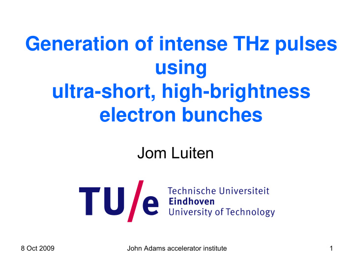generation of intense thz pulses using ultra short high