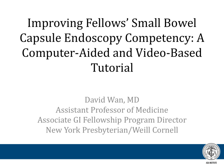 improving fellows small bowel capsule endoscopy