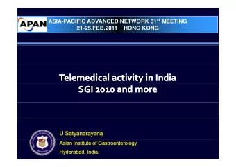 Telemedical activity in India Telemedical activity in India SGI 2010 and more SGI 2010 and more  U