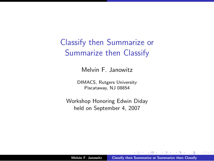 classify then summarize or summarize then classify